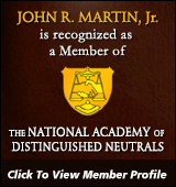 John R. Martin, Jr. | is recognized as a Member of | The National Academy of Distinguished Neutrals