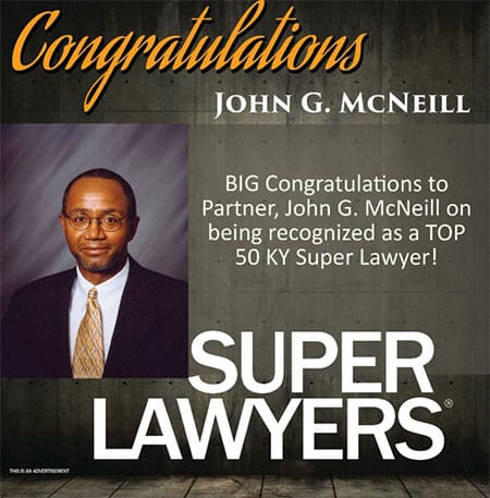 Congratulations John G. McNeill on being recognized as a top 50 KY Super Lawyer! Super Lawyers