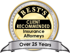 Best's | Client Recommended | Insurance Attorneys | Over 25 Years