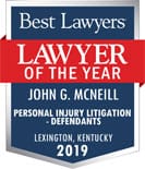 Best Lawyers | Lawyer of the Year | John G. McNeill | Personal Injury Litigation - Defendants | Lexington, Kentucky | 2019