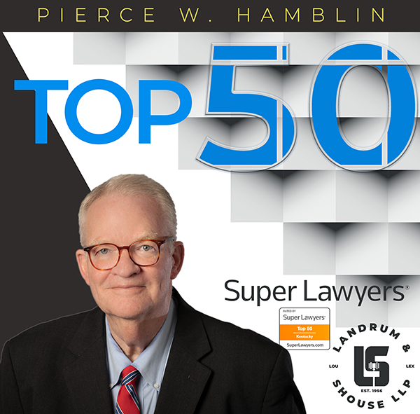 Pierce W. Hamblin | Top 50 | Super Lawyers | Rated by Super Lawyers | Landrum & Shouse LLP