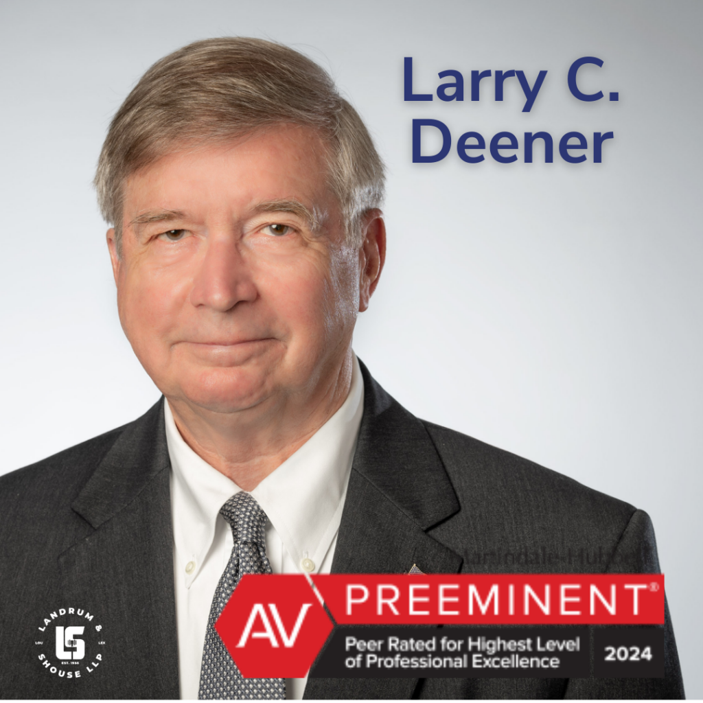 Larry Deener - 2024 AV Preeminent Judicial Edition Attorney