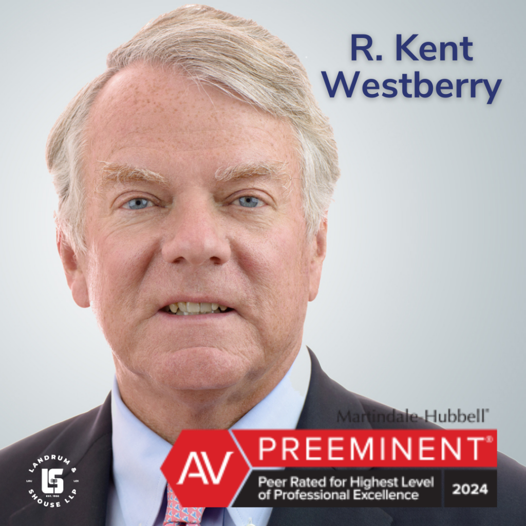 Kent Westberry - 2024 AV Preeminent Judicial Edition Attorney